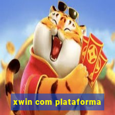 xwin com plataforma